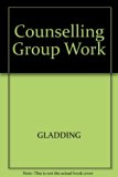Group Work : Counseling Specialty 2nd (Reprint) 9780130106766 Front Cover
