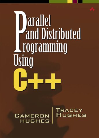 Parallel and Distributed Programming Using C++   2004 9780131013766 Front Cover