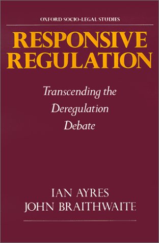 Responsive Regulation Transcending the Deregulation Debate  1995 (Reprint) 9780195093766 Front Cover