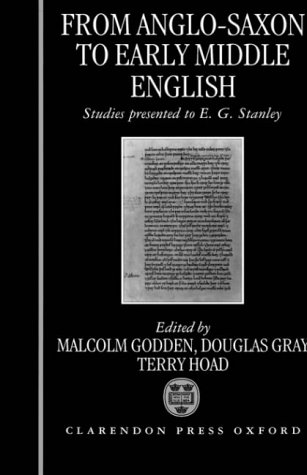 From Anglo-Saxon to Early Middle English Studies Presented to E. G. Stanley  1994 9780198117766 Front Cover