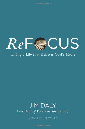 Refocus Living a Life That Reflects God's Heart  2012 9780310331766 Front Cover