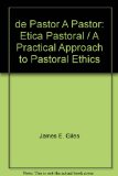 De Pastor a Pastor - Etica Pastoral Practica : A Practical Approach to Pastoral Ethics N/A 9780311420766 Front Cover