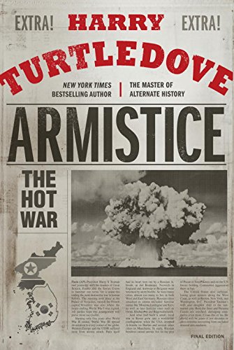 Armistice The Hot War  2017 9780553390766 Front Cover