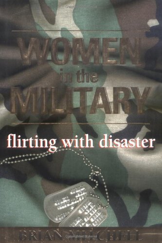 Women in the Military Flirting with Disaster N/A 9780895263766 Front Cover