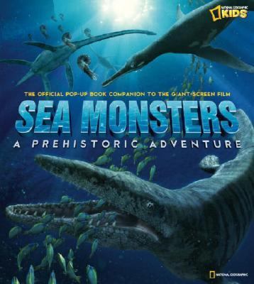 Sea Monsters A Prehistoric Adventure  2007 9781426301766 Front Cover