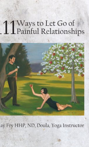 111 Ways to Let Go of Painful Relationships:   2013 9781475978766 Front Cover