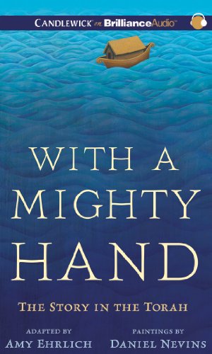 With a Mighty Hand: The Story of the Torah  2013 9781480518766 Front Cover