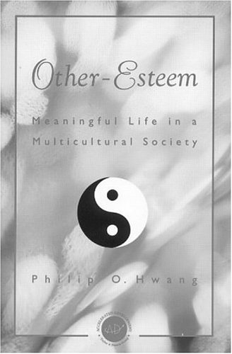 Other Esteem Meaningful Life in a Multicultural Society  2000 9781560328766 Front Cover