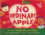 No Ordinary Apple A Story about Eating Mindfully  2013 9781614290766 Front Cover