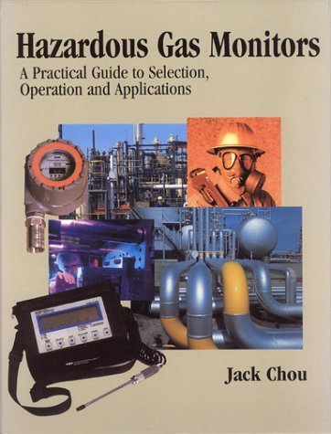 Hazardous Gas Monitors: a Practical Guide to Selection, Operation, and Applications   2000 9780071358767 Front Cover