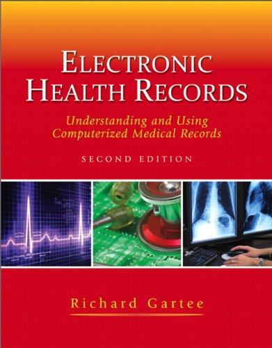 Electronic Health Records Understanding and Using Computerized Medical Records 2nd 2012 9780132499767 Front Cover