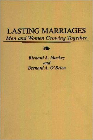 Lasting Marriages Men and Women Growing Together  1995 9780275950767 Front Cover