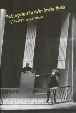 Emergence of the Modern American Theater, 1914-1929   1997 9780300067767 Front Cover
