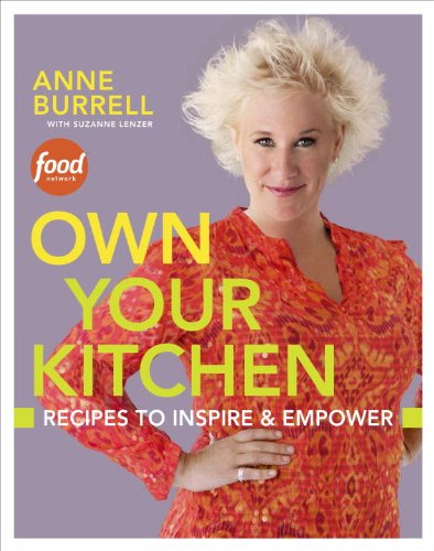 Own Your Kitchen Recipes to Inspire and Empower: a Cookbook N/A 9780307886767 Front Cover