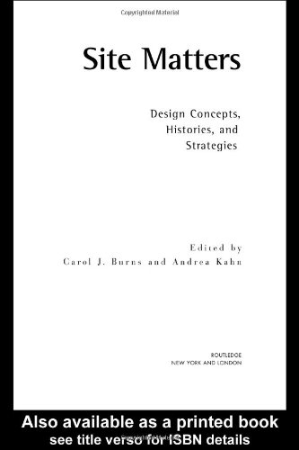 Site Matters Design Concepts, Histories and Strategies  2005 9780415949767 Front Cover