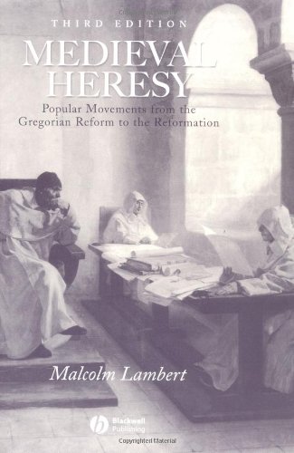 Medieval Heresy Popular Movements from the Gregorian Reform to the Reformation 3rd 2002 (Revised) 9780631222767 Front Cover