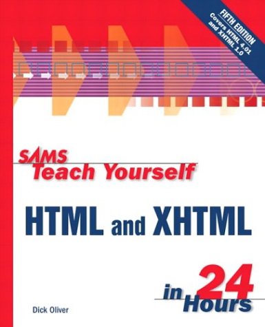 Sams Teach Yourself HTML and XHTML in 24 Hours  5th 2001 9780672320767 Front Cover
