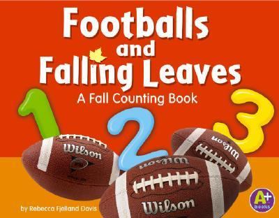 Footballs and Falling Leaves A Fall Counting Book  2006 9780736853767 Front Cover