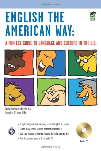 English the American Way A Fun ESL Guide to Language and Culture in the U. S.  2011 9780738606767 Front Cover