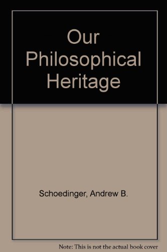 Our Philosophical Heritage:  3rd 2005 (Revised) 9780757502767 Front Cover