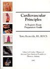 Cardiovascular Principles: a Registry Exam Preparation Guide  1997 9780963576767 Front Cover