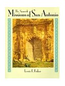 Spanish Missions of San Antonio   1998 9780965150767 Front Cover