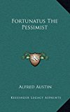 Fortunatus the Pessimist N/A 9781163414767 Front Cover