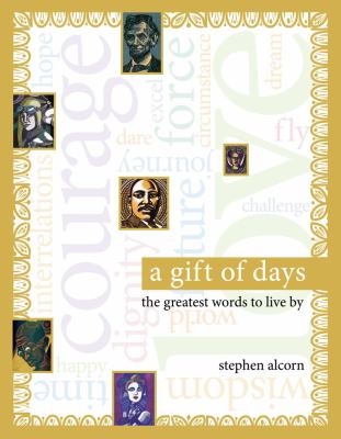 Gift of Days The Greatest Words to Live By  2008 9781416967767 Front Cover