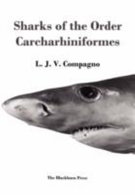Sharks of the Order Carcharhiniformes  2003 9781930665767 Front Cover