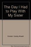 Day I Had to Play with My Sister   1972 9780060205768 Front Cover