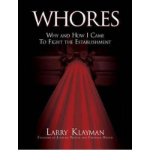 Whores Why and How I Came to Fight the Establishment  2007 9780060771768 Front Cover