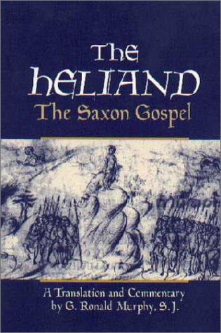 Heliand The Saxon Gospel  1992 9780195073768 Front Cover