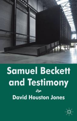 Samuel Beckett and Testimony   2011 9780230275768 Front Cover