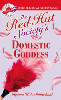 Red Hat Society's Domestic Goddess   2007 9780446616768 Front Cover