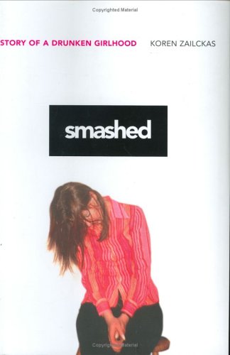 Smashed Story of a Drunken Girlhood  2005 9780670033768 Front Cover