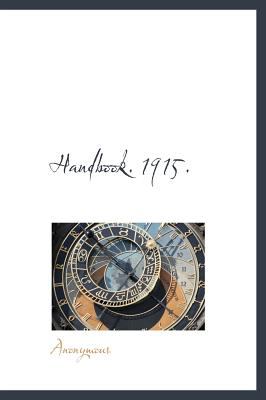 Handbook 1915 N/A 9781115012768 Front Cover