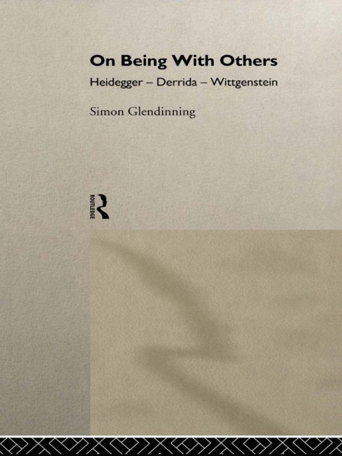 On Being With Others: Heidegger, Wittgenstein, Derrida N/A 9781134695768 Front Cover