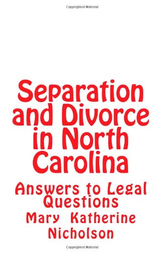Separation and Divorce in North Carolina Answers to Legal Questions  2011 9781461100768 Front Cover