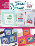 Cross Stitched Cards for Special Occasions Creative Designs for Birthdays, Holidays, and More N/A 9781574213768 Front Cover