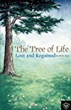 Tree of Life Lost and Regained N/A 9781584270768 Front Cover