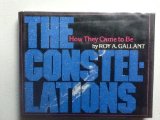 Constellations How They Came to Be Revised  9780027357769 Front Cover