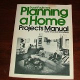 Sarah Faulkner's Planning a Home : A Projects Manual Student Manual, Study Guide, etc.  9780030454769 Front Cover