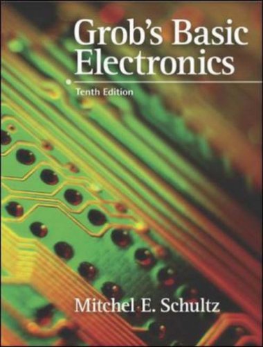 Grob's Basic Electronics with Simulation  10th 2007 (Revised) 9780073222769 Front Cover