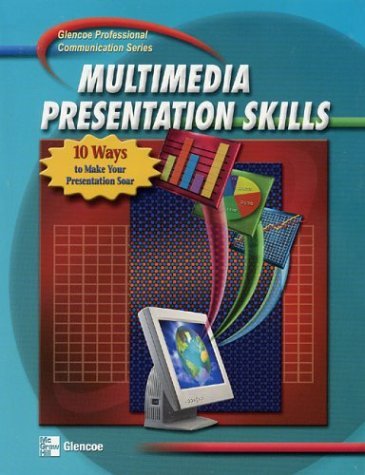Multimedia Presentation Skills 10 Ways to Make Your Presentations Soar  2003 (Student Manual, Study Guide, etc.) 9780078298769 Front Cover