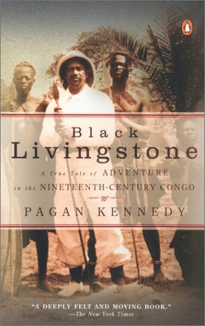 Black Livingstone A True Tale of Adventure in the Nineteenth-Century Congo N/A 9780142001769 Front Cover