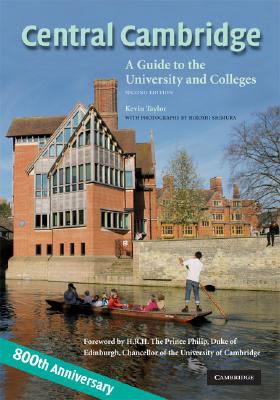 CENTRAL CAMBRIDGE: A Guide to the University and Colleges  2008 9780521888769 Front Cover