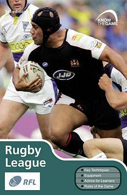 Rugby League (Know the Game) N/A 9780713683769 Front Cover