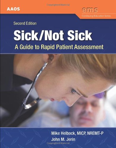 Sick/Not Sick: a Guide to Rapid Patient Assessment  2nd 2011 (Revised) 9780763758769 Front Cover