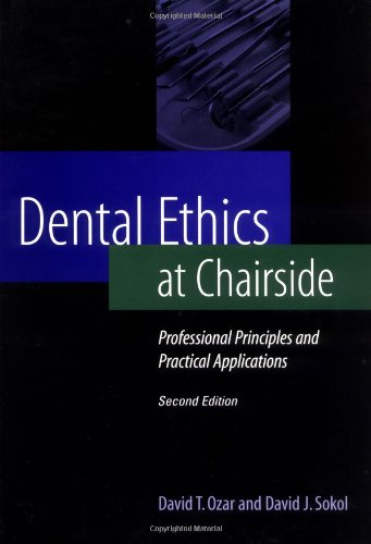 Dental Ethics at Chairside Professional Principles and Practical Applications 2nd 2002 (Revised) 9780878403769 Front Cover