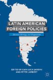 Latin American Foreign Policies Between Ideology and Pragmatism  2013 9781137361769 Front Cover